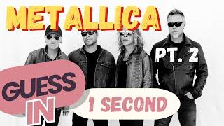 Can you guess the Metallica song in 1 second? - Pt. 2