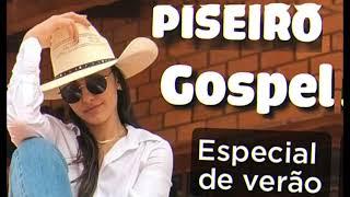 PISEIRO GOSPEL - 2022 - ESPECIAL DE VERÃO