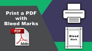 How to Print a PDF with bleed marks using Adobe Acrobat Pro DC