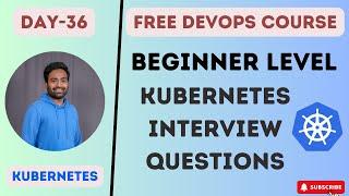 Day-36 | KUBERNETES INTERVIEW QUESTIONS PART-1| What's Your Score ? |10/10| #kubernetes #devops #k8s