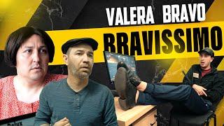 Valera Bravo Bravissimo