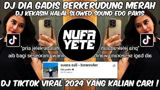 DJ DIA GADIS BERKERUDUNG MERAH SLOWED MENGKANE FULL BASS VIRAL TIKTOK 2024 !