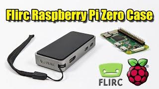 The All new Flirc Raspberry Pi Zero Case - Quick Look