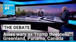 Is he serious? Allies wary as Trump threatens Greenland, Panama, Canada • FRANCE 24 English