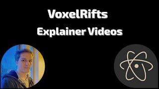 "Explainer Videos" with VoxelRifts