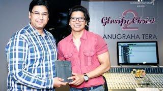 Anugraha Tera | Shaan | Glorify Christ 2 | A.K.International Tourism