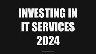 Investing In The IT Services Industry In 2024 - Industry Outlook