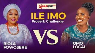 ILE IMO EPISODE 5 PROVERB CHALLENGE BATTLE BETWEEN OMO LOCAL AND BIOLA FOWOSERE