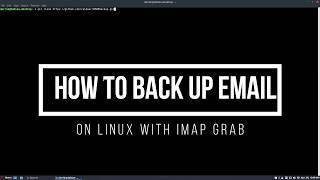 How To Back Up Email On Linux With IMAP Grab