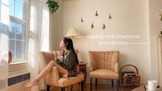 Living Alone Diaries: How I Am Coping With Loneliness Post Divorce (watch this if you feel lonely)