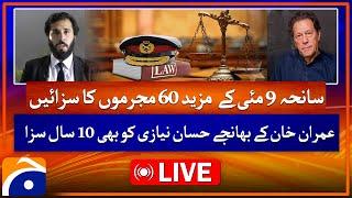 LIVE: May 9 Tragedy – Military Courts Sentence 60 More Convicted | Geo News