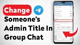 How To Change Someone's Admin Title In A Telegram Groupchat