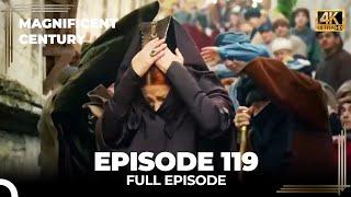 Magnificent Century Episode 119 | English Subtitle (4K)