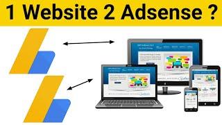 Can we Add multiple Adsense Account in Single Website Google Adsense Approval