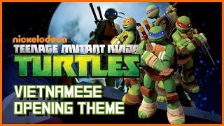 Teenage Mutant Ninja Turtles - Vietnamese Opening Theme (w/lyrics) | Nickelodeon | Ninja Rùa