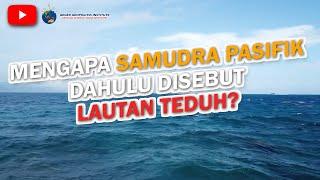 ASAL MULA SAMUDRA PASIFIK DAN HUBUNGANNYA DENGAN LAUTAN TEDUH?