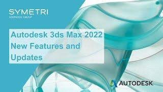 3ds Max 2022 | New Features and Updates