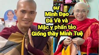 Sư Minh Đạo Đã Về Tu Viện Và Mặc Y Phấn Tảo Giống Như Thầy Minh Tuệ