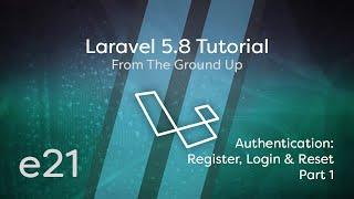 Laravel 5.8 Tutorial From Scratch - e21 - Artisan Authentication - Register, Login & Password Reset