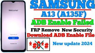 Samsung A13 (A135F) FRP Bypass Android 13 Enable ADB Failed 2024