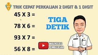 Cara Cepat Perkalian Dua Digit dengan Satu Digit