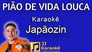 Pião de vida louca - Japãozin - Karaokê