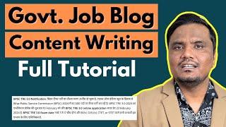 Govt. Job Blog Article Writing कैसे करे? | PART - 4 Content Writing Tutorial For Govt. Job Blog