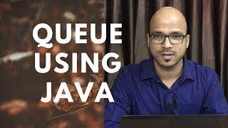 #14 Queue Implementation using Java Part 2 | DeQueue | Circular Array