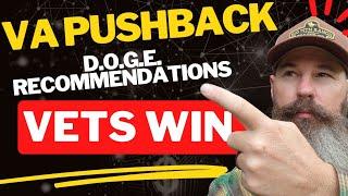 VA Pushback on DOGE Recommendations! VETERANS Win.