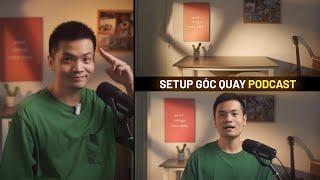 Setup góc quay PODCAST tại nhà | Kien Video