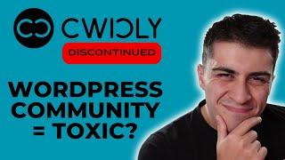 Cwicly DISCONTINUED: Is The WordPress Community Toxic?