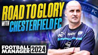 CHESTERFIELD FC ROAD TO GLORY - FOOTBALL MANAGER 2024 #1