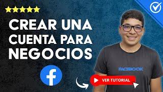 Cómo CREAR una CUENTA de FACEBOOK PARA NEGOCIOS, Empresa o Marca |  Perfil de para tu Negocio 