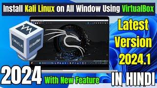 How to install kali Linux [ latest version 2024.1] on Window 10/11 Using VirtualBox | 2024