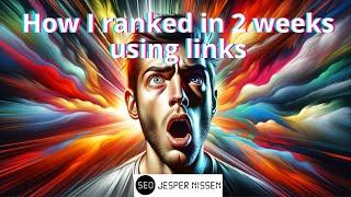 how i ranked a website in 2 weeks using links
