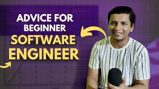 My Advices For Beginner Software Engineers