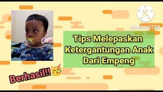 Tips Efektif Anak Berhenti Ngempeng. Pengalaman Berhasil kurang dari Seminggu