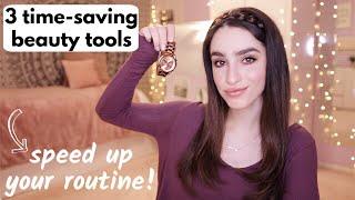 3 Time-Saving Beauty Tools You NEED in Your Life!