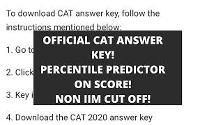 CAT 2020 OFFICIAL ANSWER KEY, PERCENTILE PREDICTOR AND NON IIM CUT OFF OF CAT PERCENTILE.