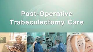 Rutnin Eye Hospital : Post-Operative Trabeculectomy Care
