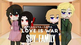 °//Kaguya-sama Love Is War react to Spy × Family\\•Kaguya es yor, Shirogane es Twilight•//