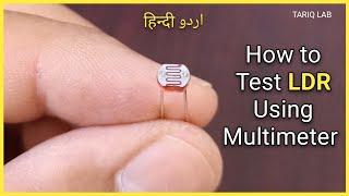 How To Test LDR Using Multimeter