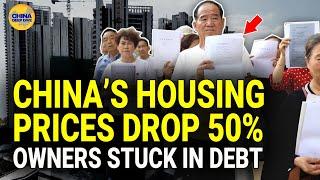 HOUSING PRICES IN CHINA DROP 50 OWNERS ARE STUCK IN DEBT AND CRY