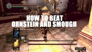Dark Souls - How To Beat Ornstein and Smough