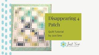 Disappearing 4 Patch || Quilt Tutorial | Just Sew