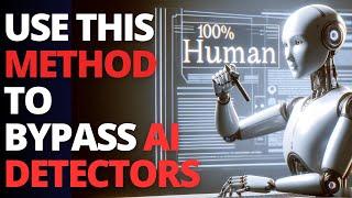 The Only Method That Works To Bypass AI Detectors In 2024 (100% Human)