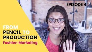 From Pencil to Production Fashion Competition Show | S2 Ep. 4 Fashion Marketing