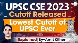 UPSC 2023 Cut Off Released | Lowest Cut Off in UPSC History | UPSC CSE 2023 | StudyIQ IAS