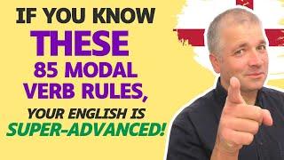 85 Modal Verb Rules (including 30 Advanced English rules for C2)