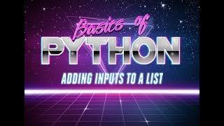 Adding Inputs into a List in Python